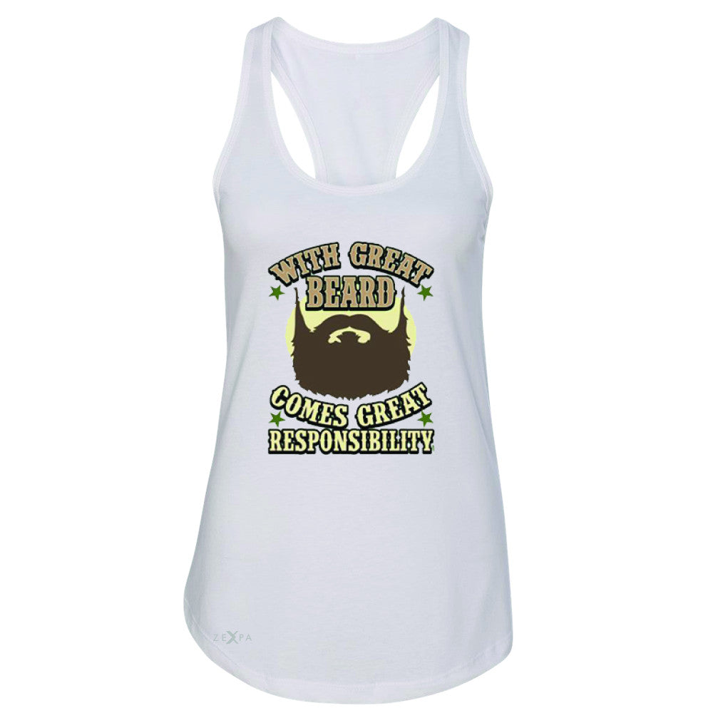With Great Beard Comes Great Responsibility Women's Racerback Fun Sleeveless - Zexpa Apparel - 4