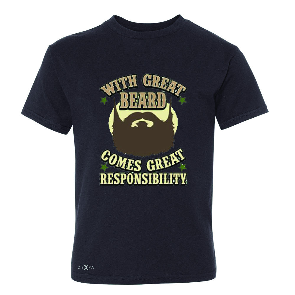 With Great Beard Comes Great Responsibility Youth T-shirt Fun Tee - Zexpa Apparel - 1