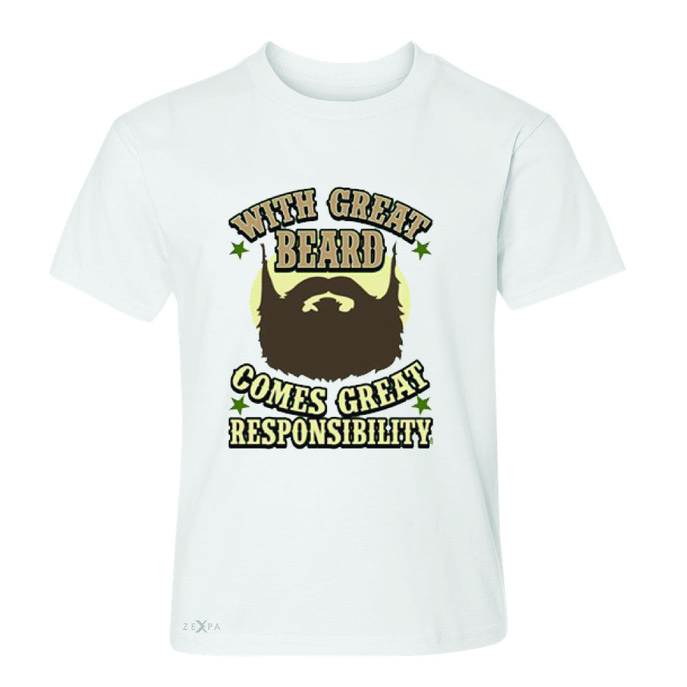 With Great Beard Comes Great Responsibility Youth T-shirt Fun Tee - Zexpa Apparel - 5