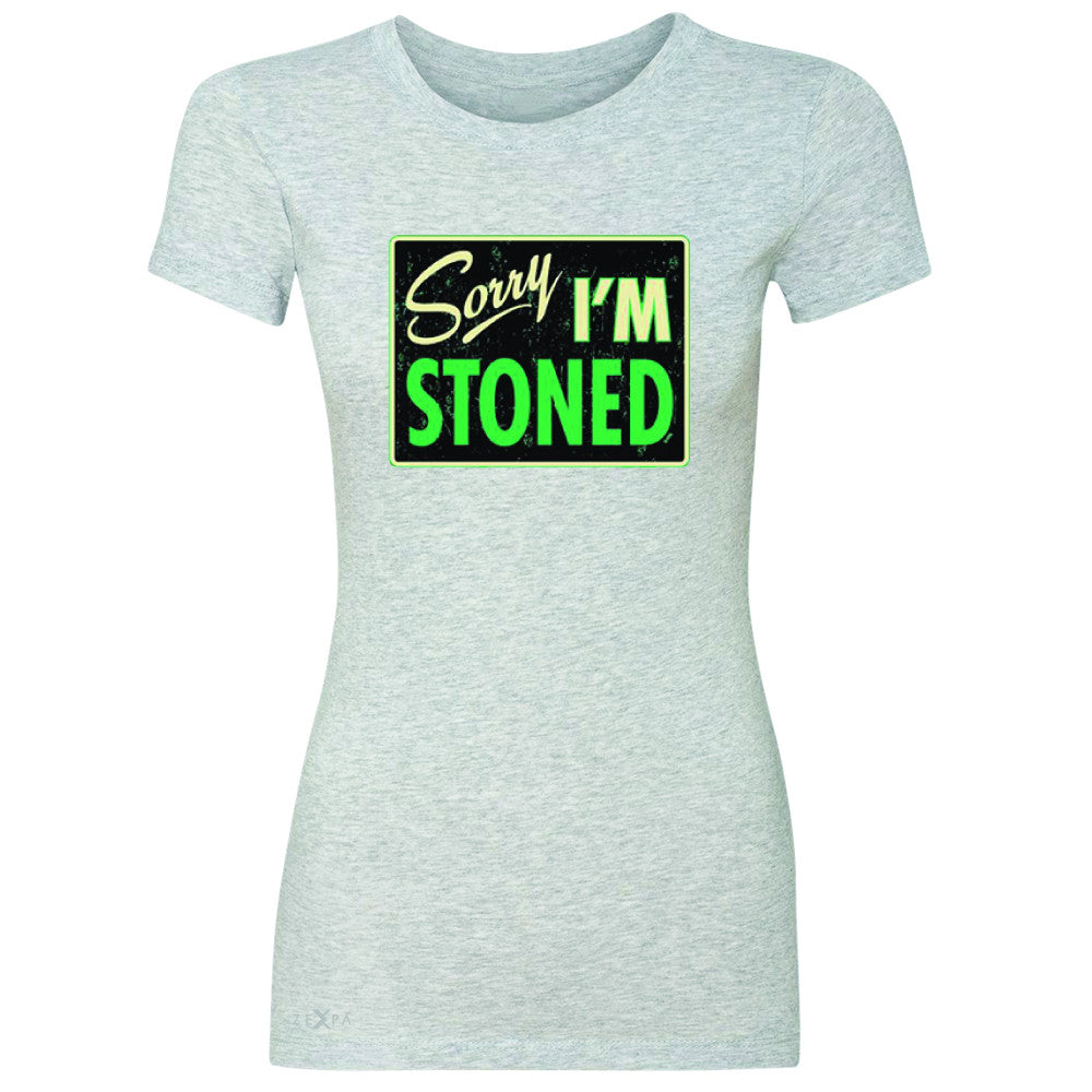 I'm Stoned Weed Smoker Women's T-shirt Fun Tee - Zexpa Apparel - 2
