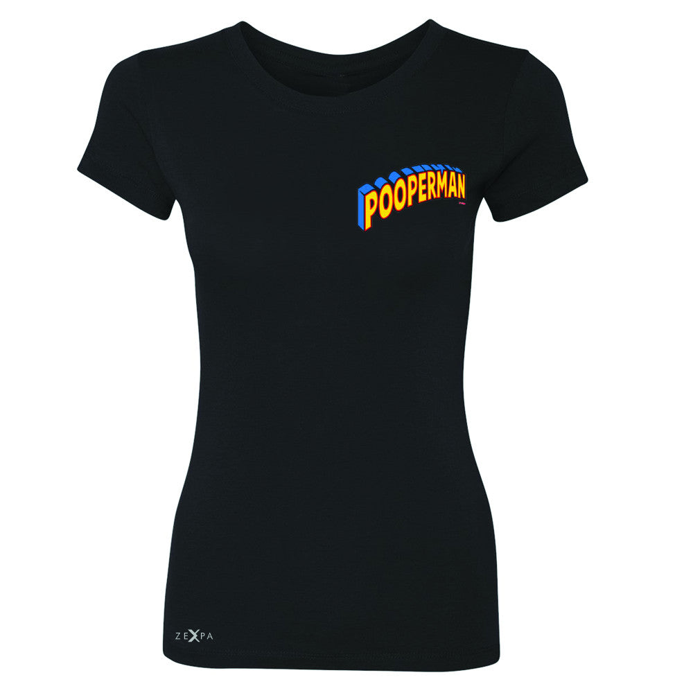 Pooperman - Proud to Be Women's T-shirt Funny Gift Friend Tee - Zexpa Apparel - 1