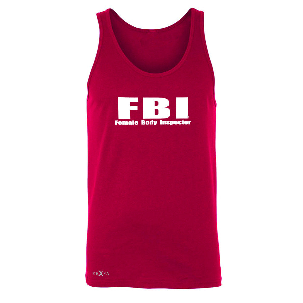 FBI - Female Body Inspector Men's Jersey Tank Funny Gift Friend Sleeveless - Zexpa Apparel - 4