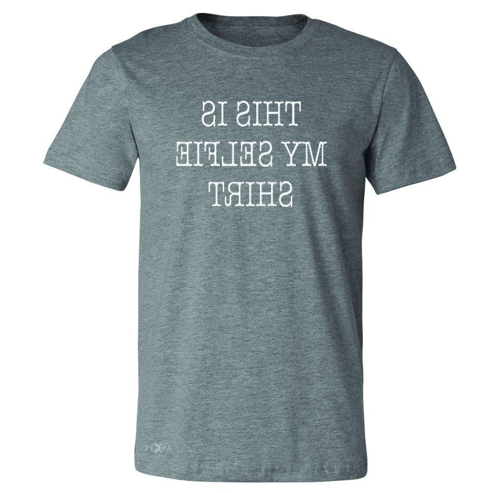 This is My Selfie Shirt - Mirrow Writing Men's T-shirt Funny Tee - Zexpa Apparel - 3