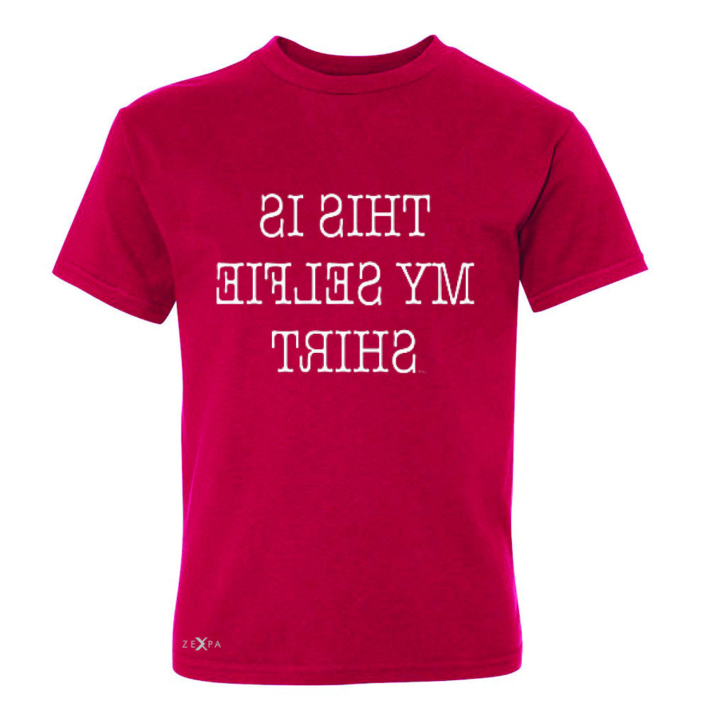 This is My Selfie Shirt - Mirrow Writing Youth T-shirt Funny Tee - Zexpa Apparel - 4